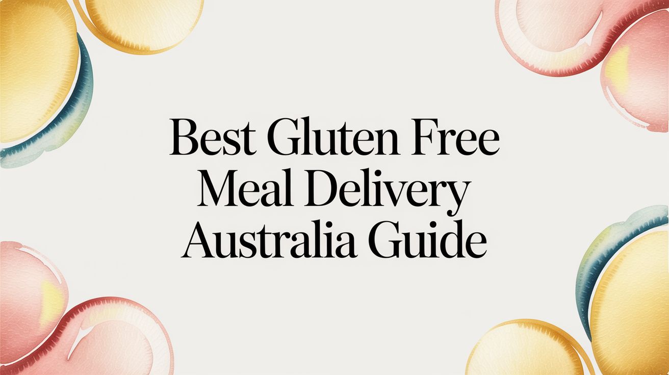 Best Gluten Free Meal Delivery Australia Guide